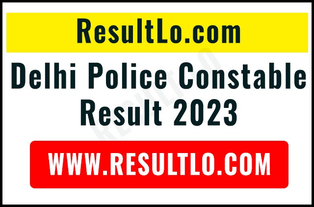 Delhi Police Constable Result 2023