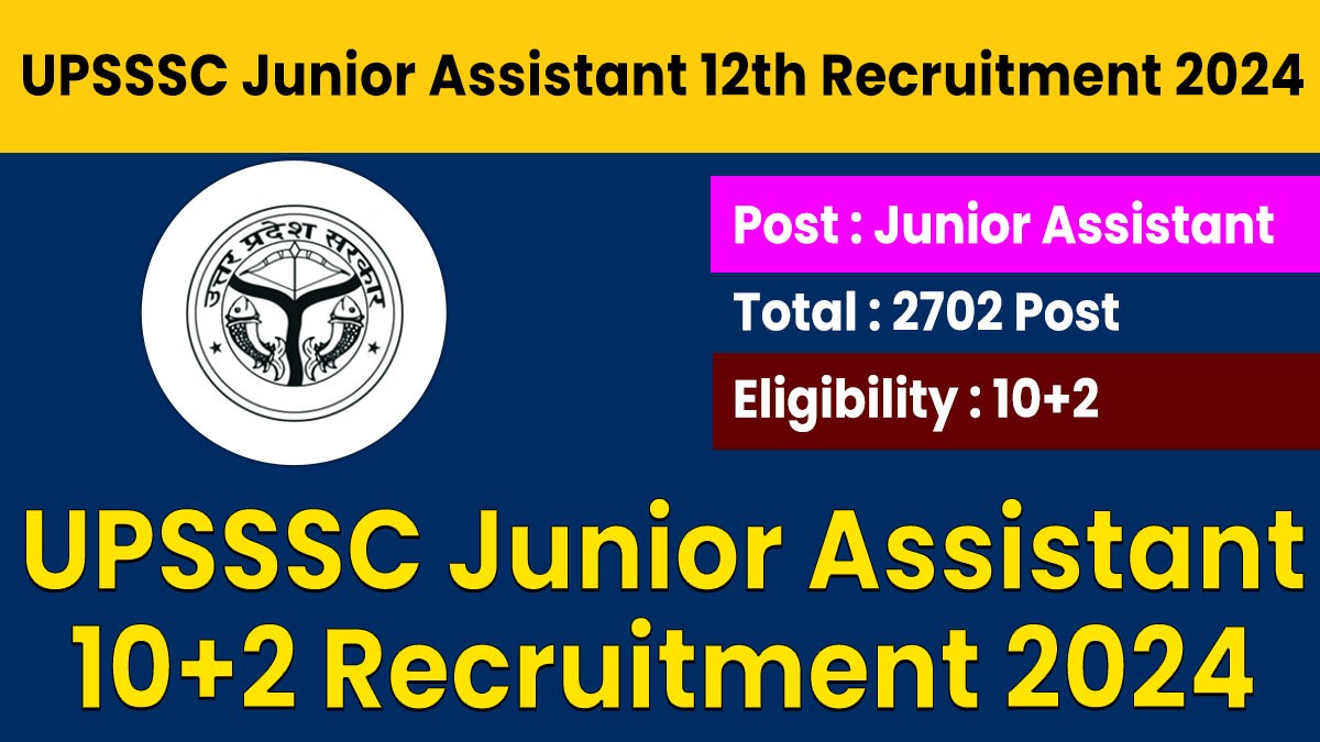UPSSSC Junior Assistant 10+2 Recruitment 2024