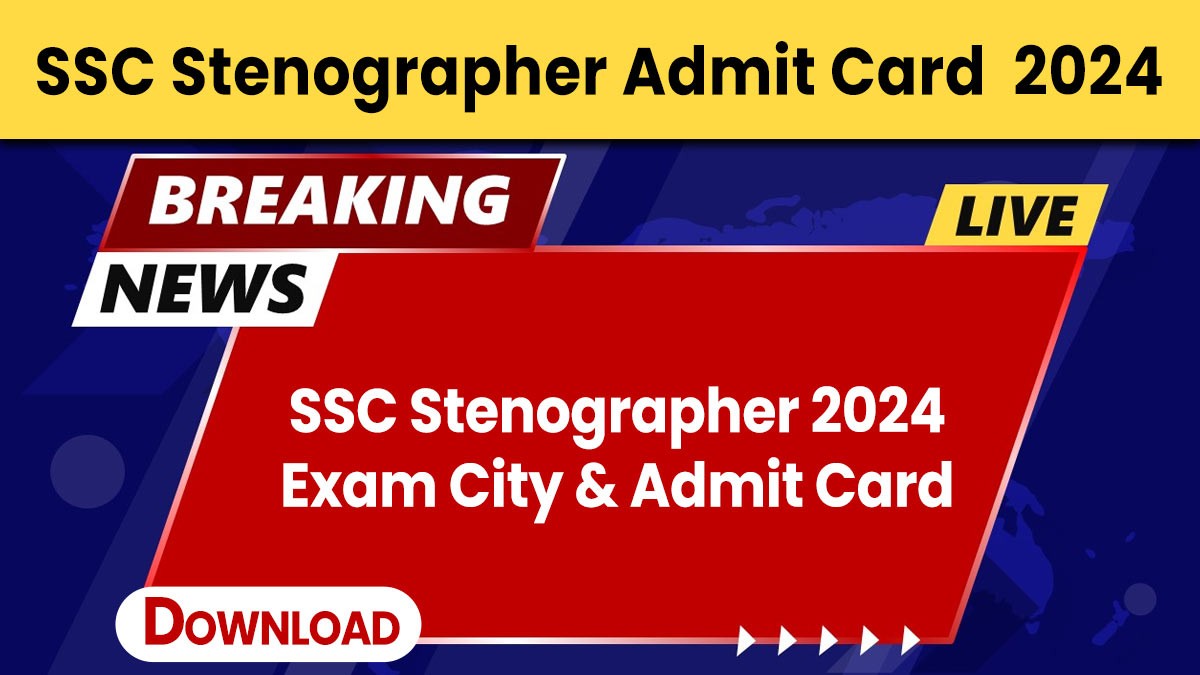 SSC Stenographer Admit Card  2024