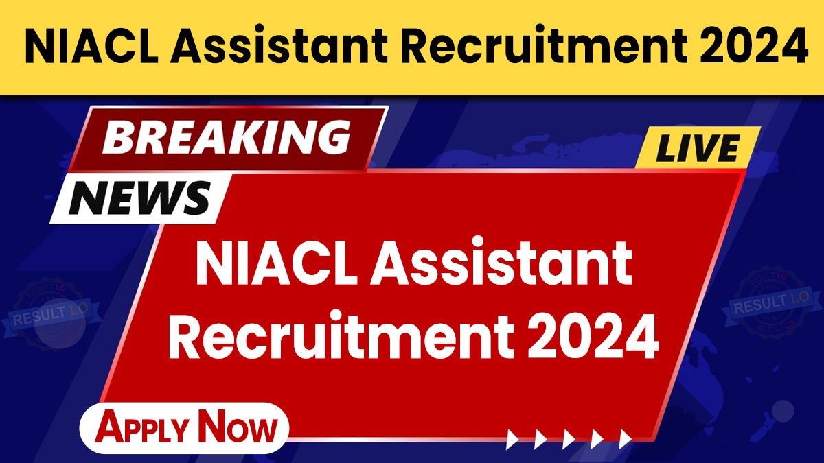 NIACL Assistant Recruitment 2024