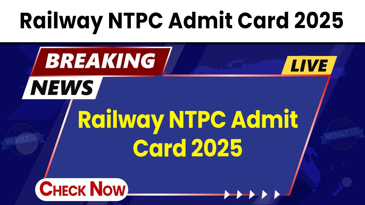 Railway NTPC Admit Card 2025